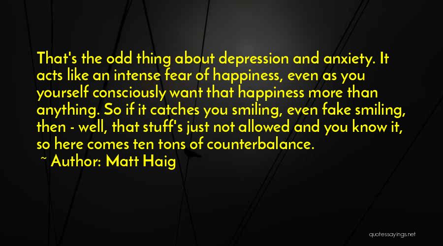Want It More Than You Fear It Quotes By Matt Haig