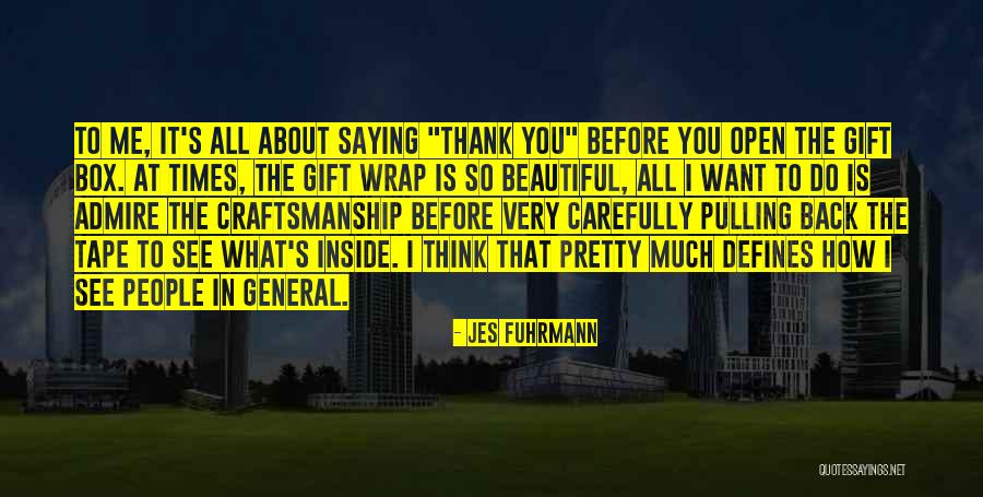 Want Me Back Quotes By Jes Fuhrmann Want Me Back Quotes By Jes Fuhrmann