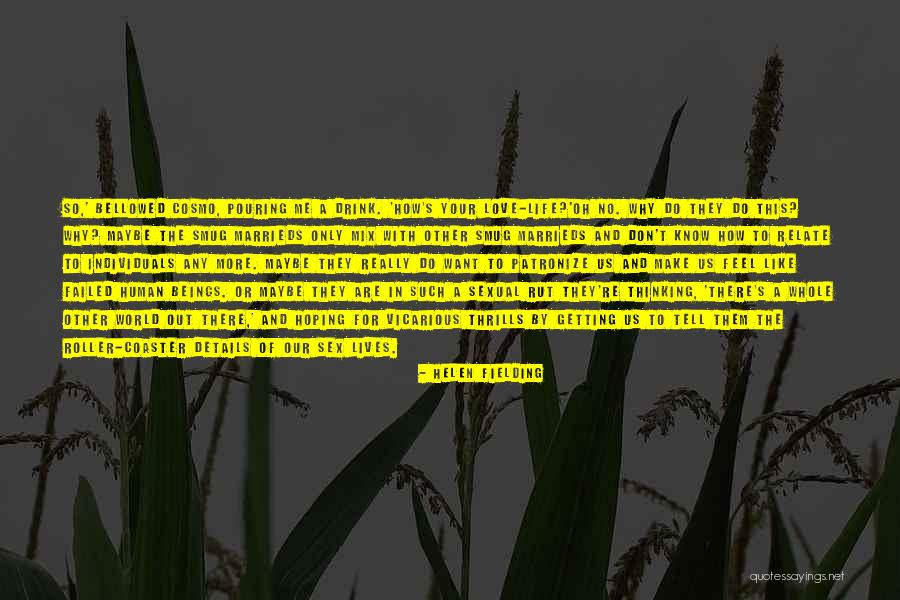 Want Me In Your Life Quotes By Helen Fielding Want Me In Your Life Quotes By Helen Fielding