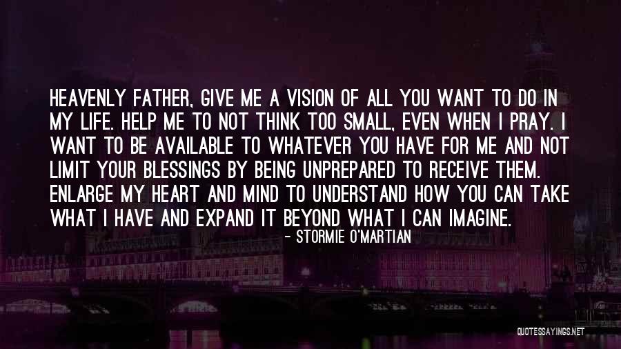Want Me In Your Life Quotes By Stormie O'martian Want Me In Your Life Quotes By Stormie O'martian