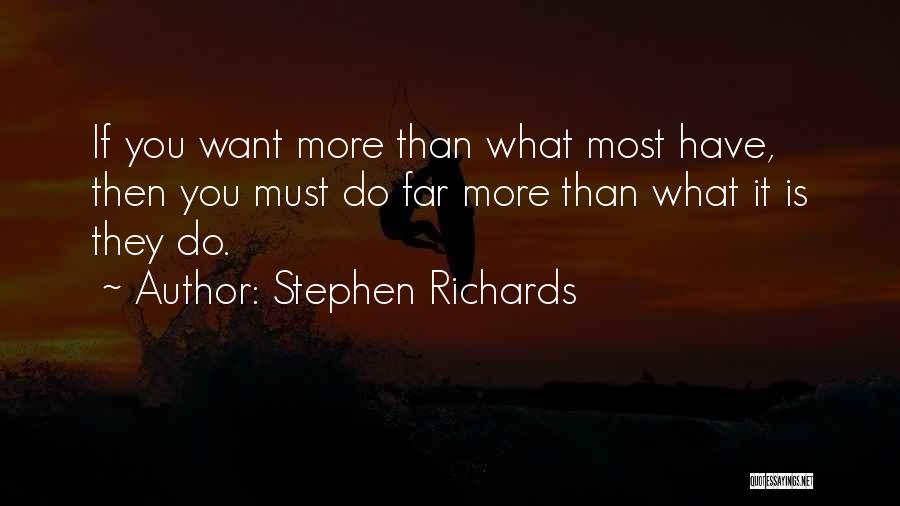 Want More Out Of Life Quotes By Stephen Richards