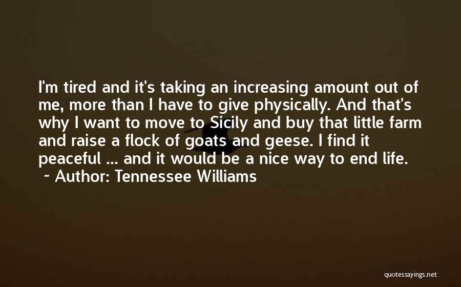 Want More Out Of Life Quotes By Tennessee Williams