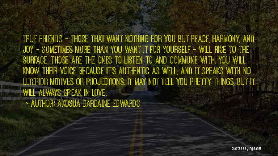Want More Than Friends Quotes By Akosua Dardaine Edwards