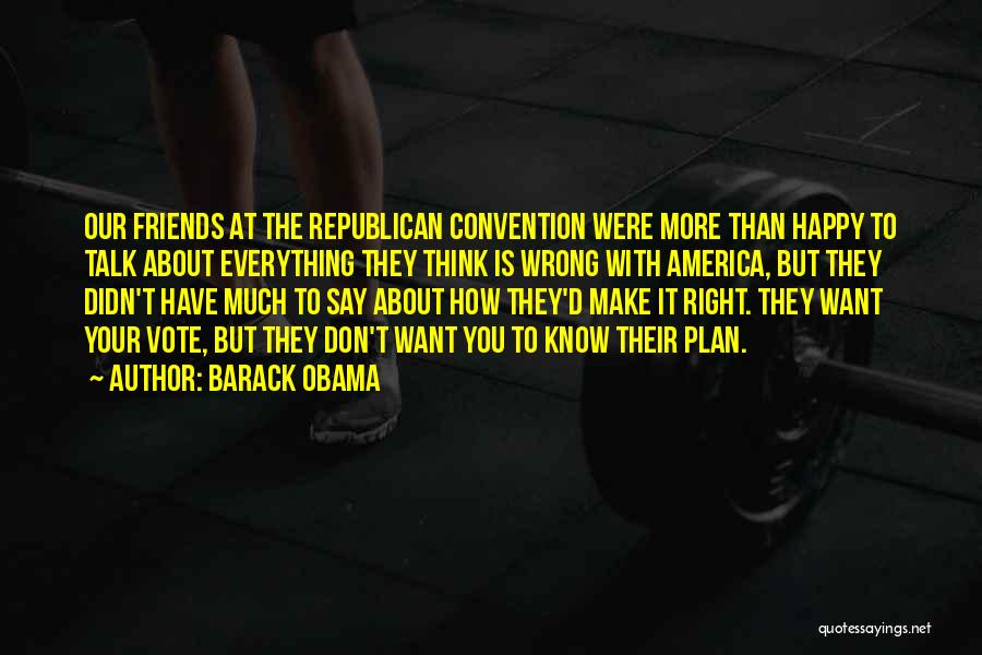 Want More Than Friends Quotes By Barack Obama