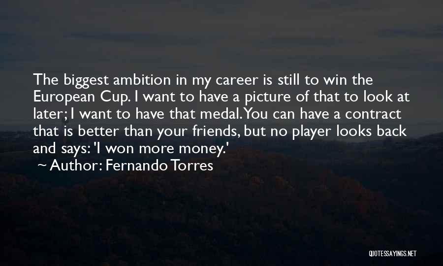 Want More Than Friends Quotes By Fernando Torres