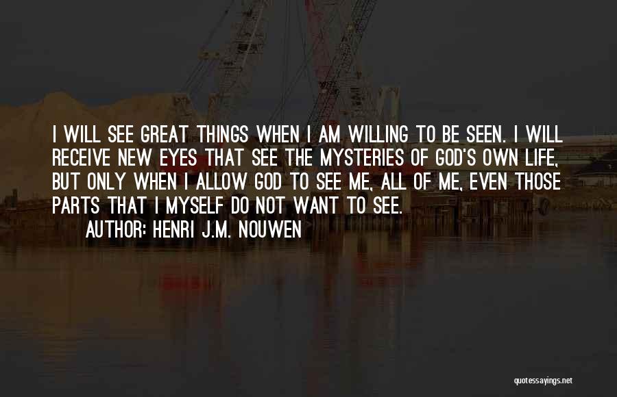 Want New Life Quotes By Henri J.M. Nouwen