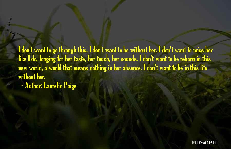 Want New Life Quotes By Laurelin Paige