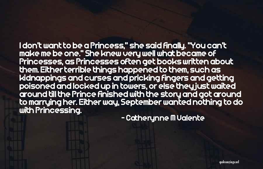 Want Nothing To Do With You Quotes By Catherynne M Valente Want Nothing To Do With You Quotes By Catherynne M Valente