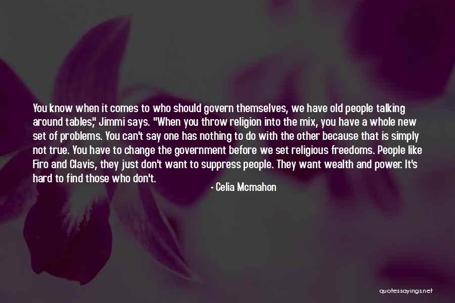 Want Nothing To Do With You Quotes By Celia Mcmahon Want Nothing To Do With You Quotes By Celia Mcmahon