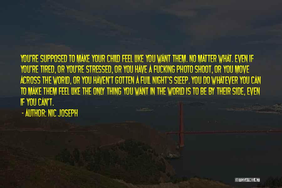 Want Only You Quotes By Nic Joseph