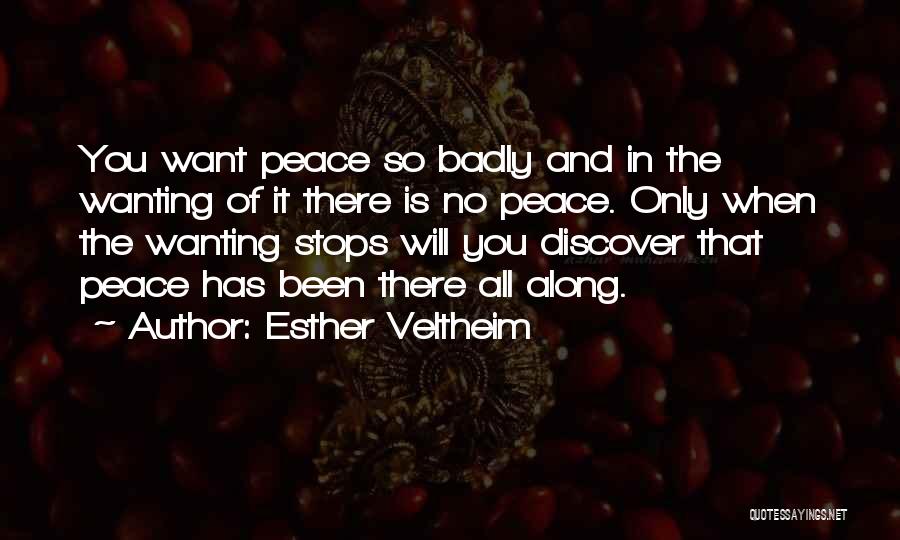 Want Peace In Life Quotes By Esther Veltheim