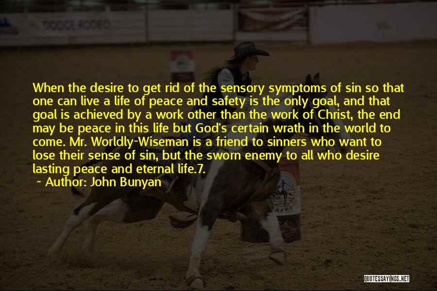 Want Peace In Life Quotes By John Bunyan