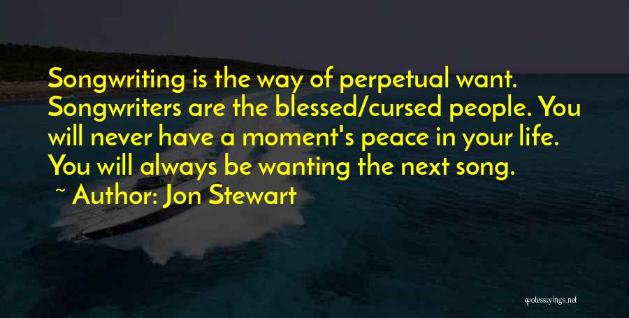 Want Peace In Life Quotes By Jon Stewart