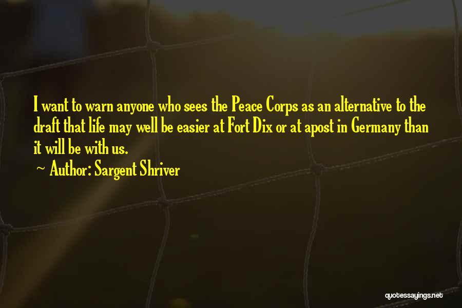 Want Peace In Life Quotes By Sargent Shriver