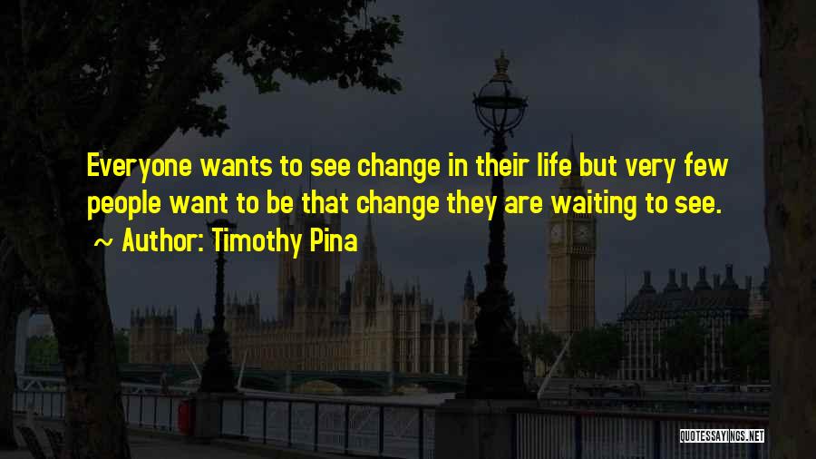 Want Peace In Life Quotes By Timothy Pina