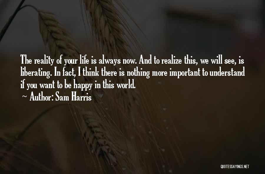 Want See You Happy Quotes By Sam Harris