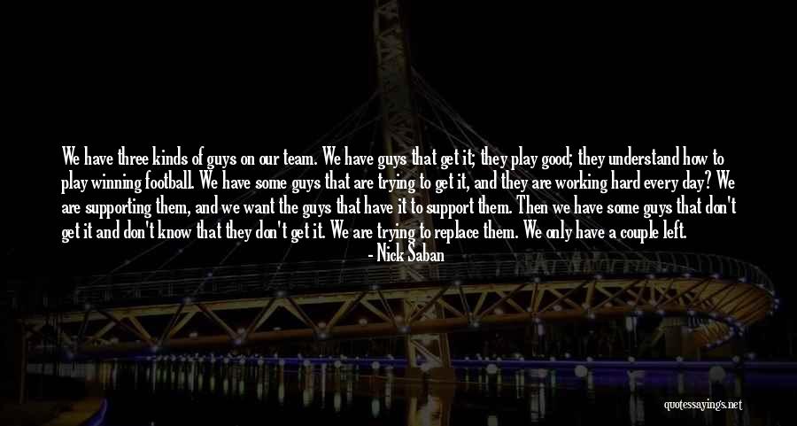 Want Some Good Quotes By Nick Saban Want Some Good Quotes By Nick Saban