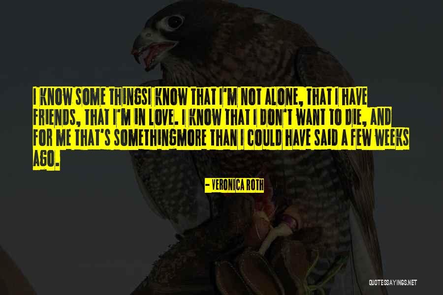 Want Some Love Quotes By Veronica Roth Want Some Love Quotes By Veronica Roth