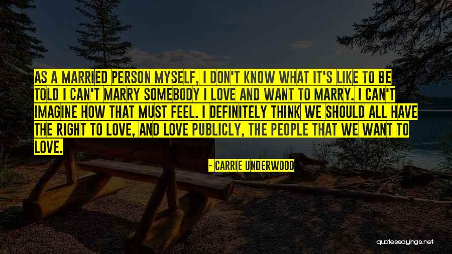 Want Somebody To Love Quotes By Carrie Underwood