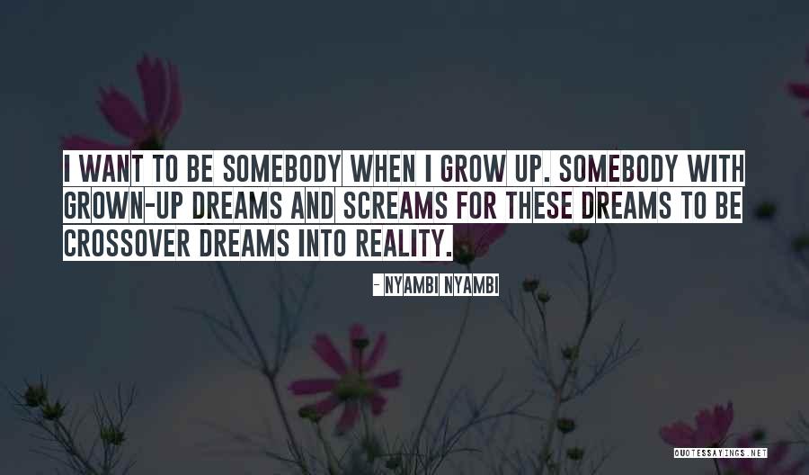 Want Somebody To Love Quotes By Nyambi Nyambi