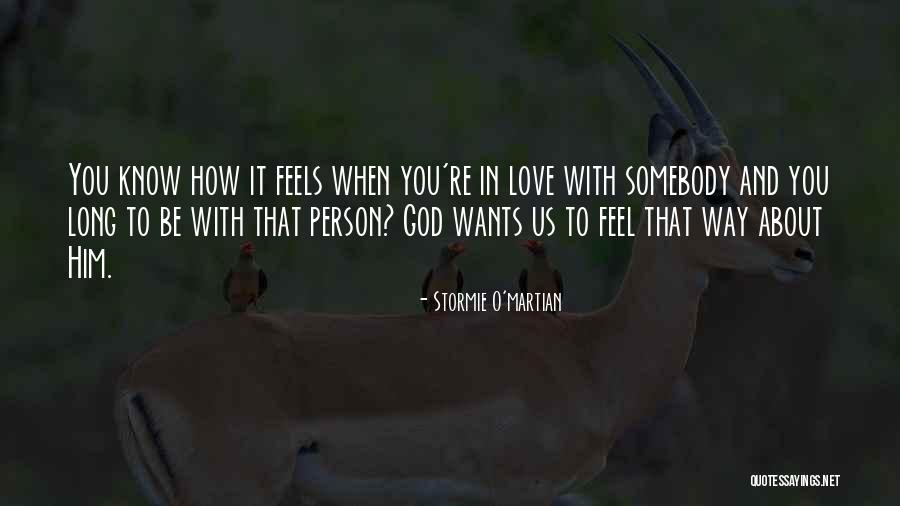 Want Somebody To Love Quotes By Stormie O'martian
