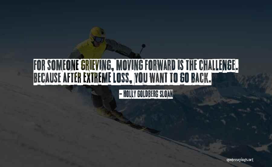 Want Someone Back Quotes By Holly Goldberg Sloan Want Someone Back Quotes By Holly Goldberg Sloan