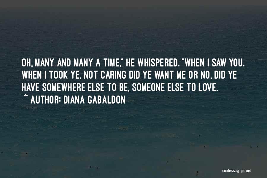 Want Someone To Love Me Quotes By Diana Gabaldon