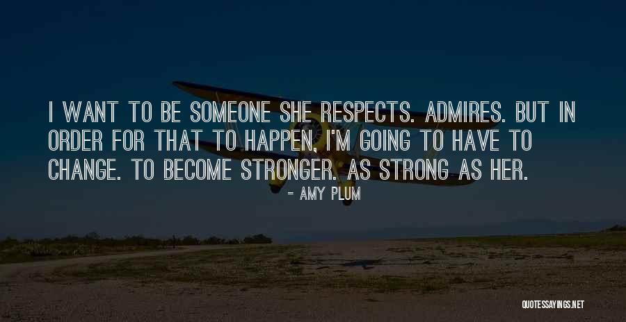 Want Someone To Love Quotes By Amy Plum