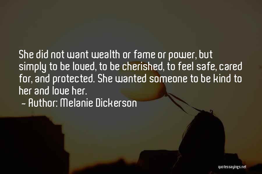 Want Someone To Love Quotes By Melanie Dickerson