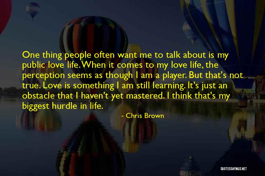 Want Something In Life Quotes By Chris Brown