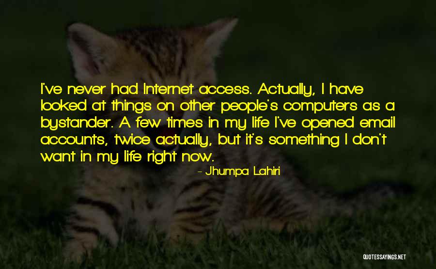 Want Something In Life Quotes By Jhumpa Lahiri