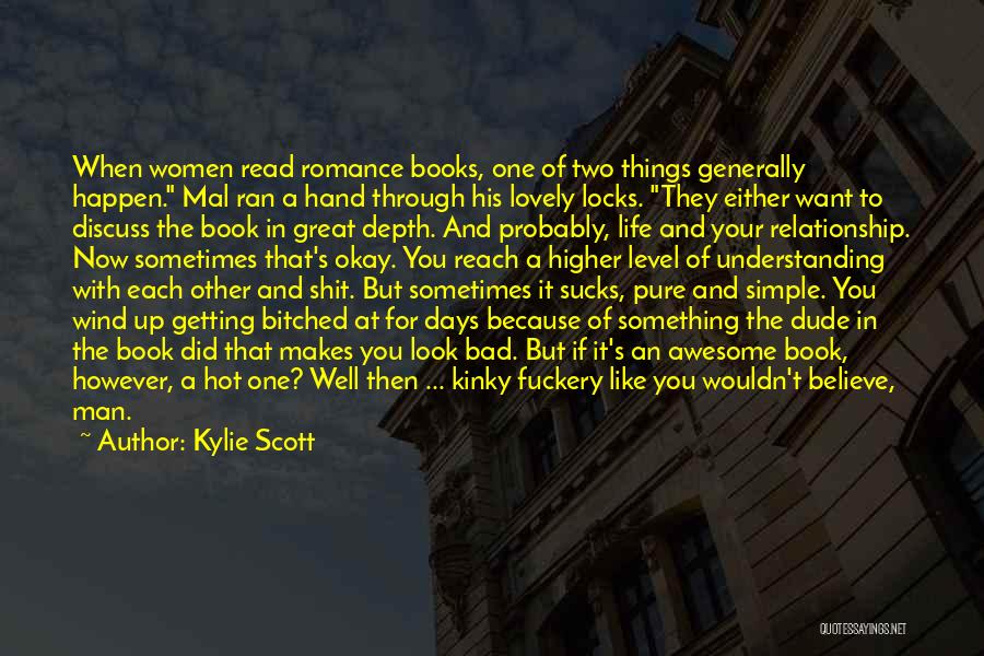 Want Something In Life Quotes By Kylie Scott