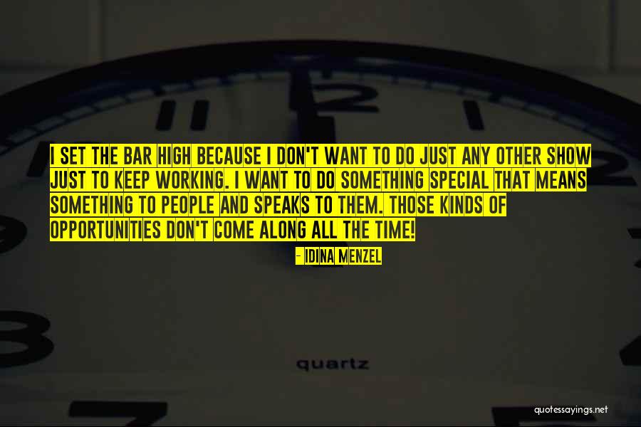 Want Something Special Quotes By Idina Menzel Want Something Special Quotes By Idina Menzel
