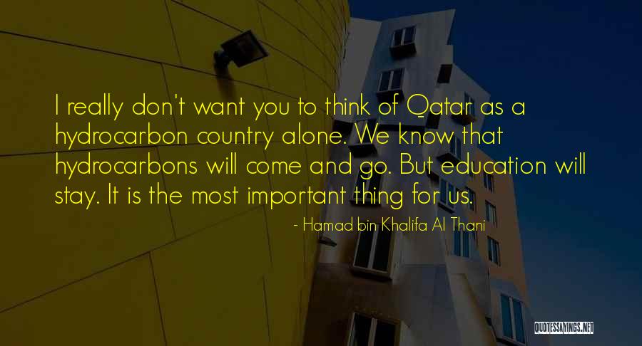 Want To Alone Quotes By Hamad Bin Khalifa Al Thani Want To Alone Quotes By Hamad Bin Khalifa Al Thani