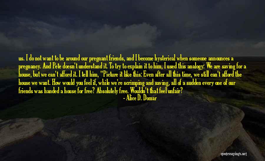 Want To Be Friends Quotes By Alice D. Domar