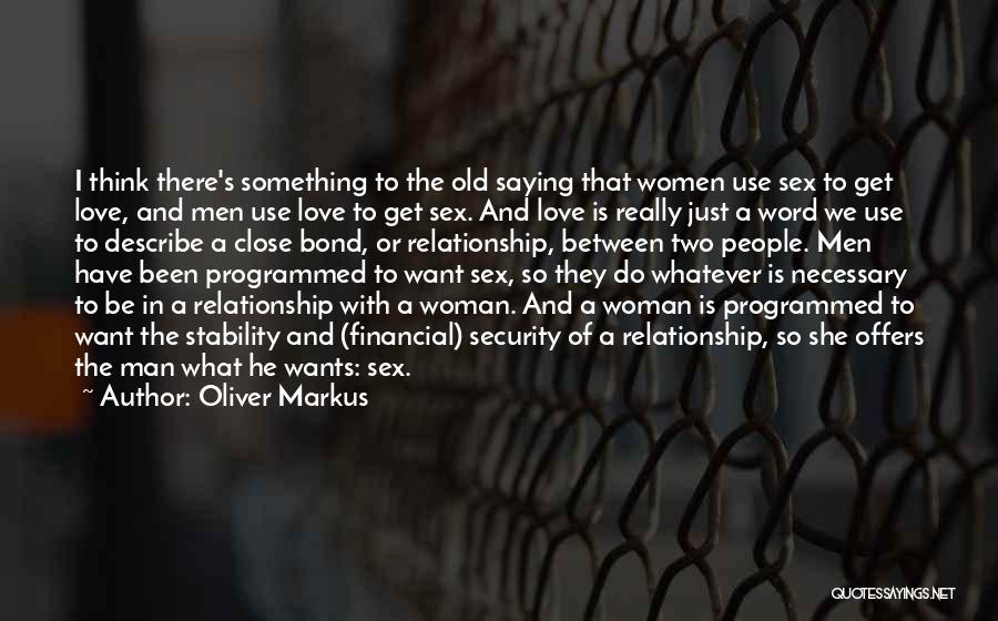 Want To Be In A Relationship Quotes By Oliver Markus