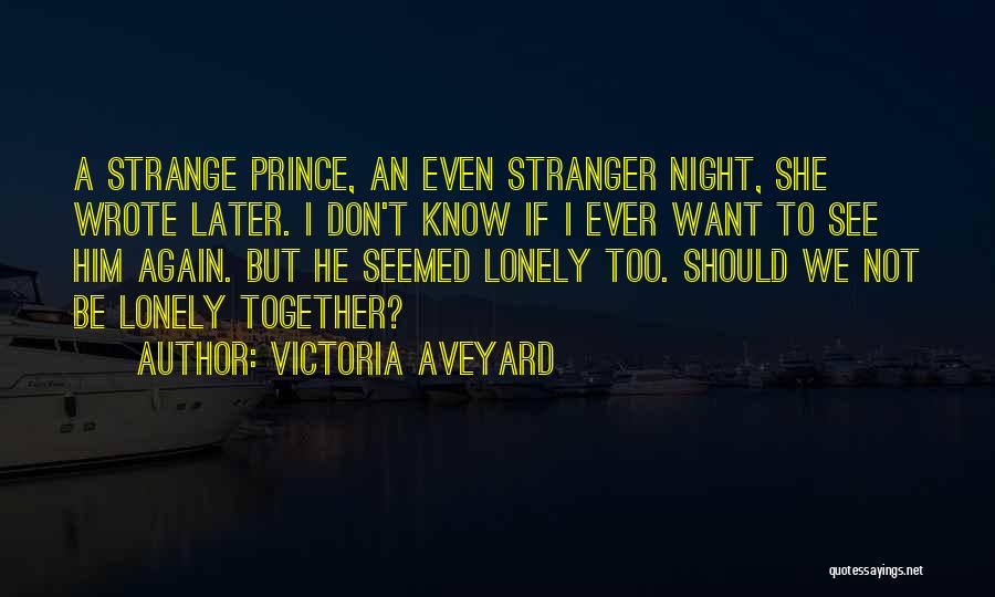 Want To Be Lonely Quotes By Victoria Aveyard