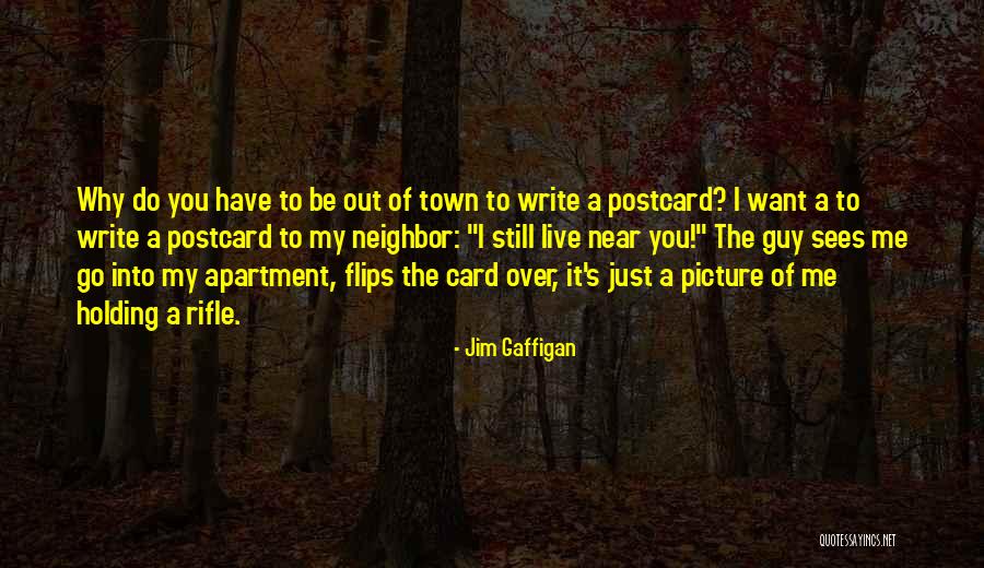 Want To Be Near You Quotes By Jim Gaffigan