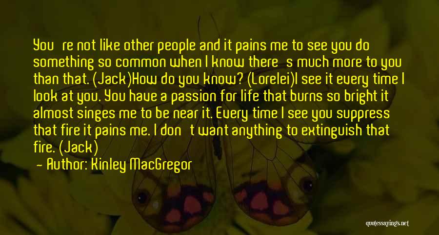 Want To Be Near You Quotes By Kinley MacGregor