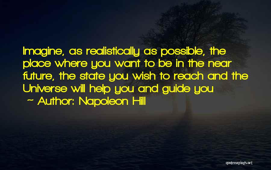 Want To Be Near You Quotes By Napoleon Hill