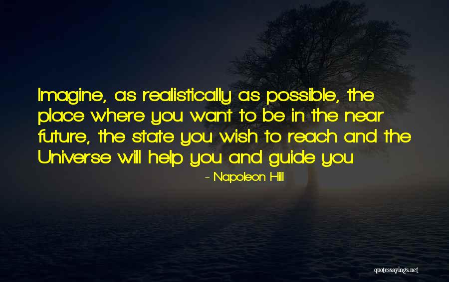 Want To Be Near You Quotes By Napoleon Hill