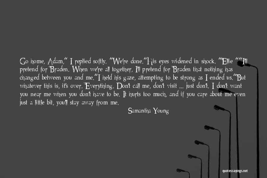 Want To Be Near You Quotes By Samantha Young