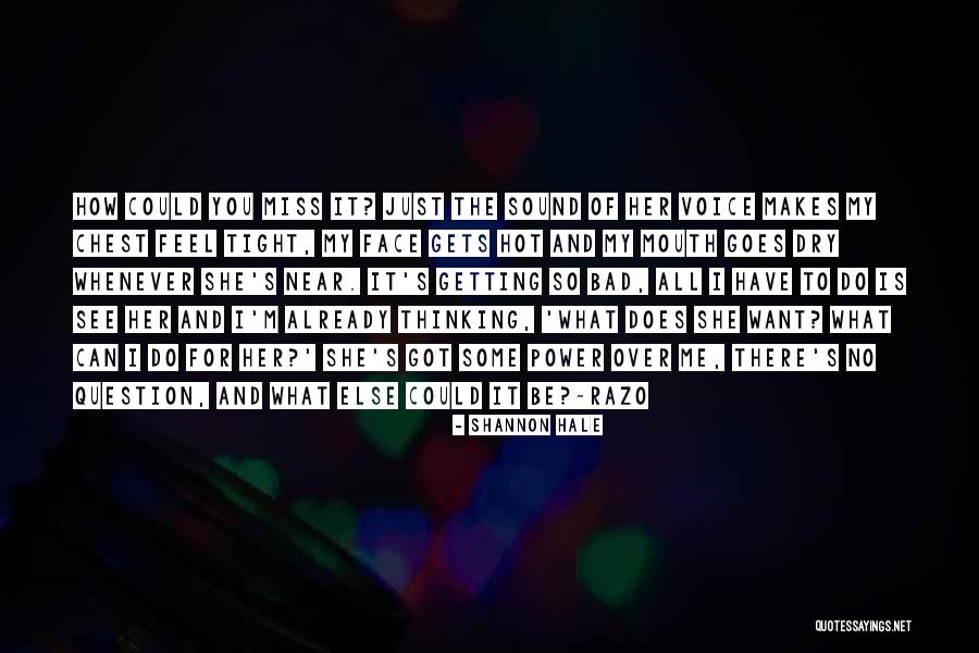 Want To Be Near You Quotes By Shannon Hale Want To Be Near You Quotes By Shannon Hale