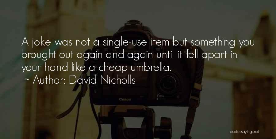 Want To Be Single Again Quotes By David Nicholls