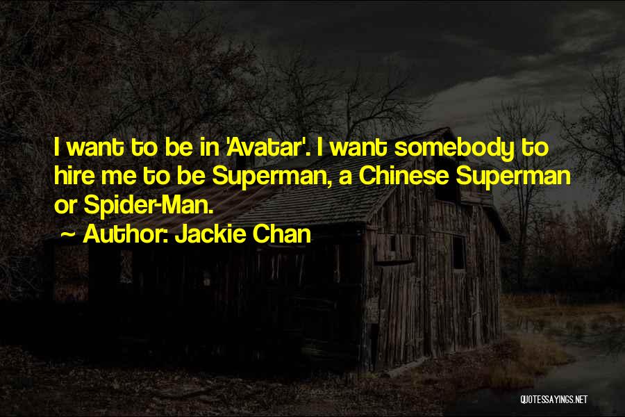 Want To Be Somebody Quotes By Jackie Chan