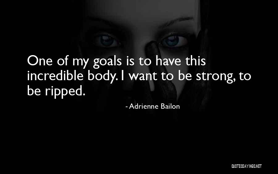 Want To Be Strong Quotes By Adrienne Bailon Want To Be Strong Quotes By Adrienne Bailon