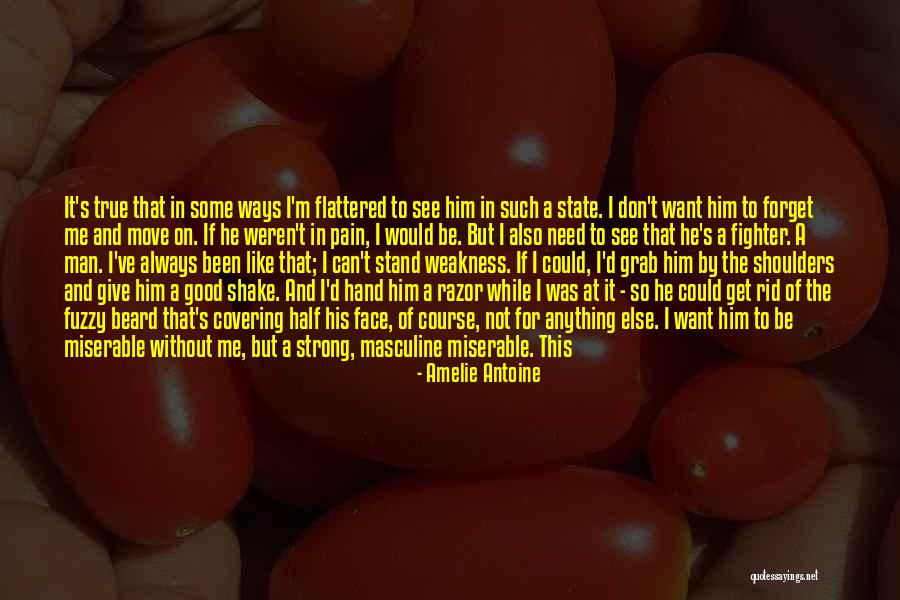 Want To Be Strong Quotes By Amelie Antoine Want To Be Strong Quotes By Amelie Antoine