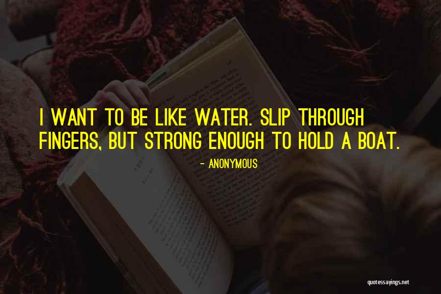 Want To Be Strong Quotes By Anonymous Want To Be Strong Quotes By Anonymous