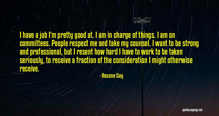 Want To Be Strong Quotes By Roxane Gay Want To Be Strong Quotes By Roxane Gay