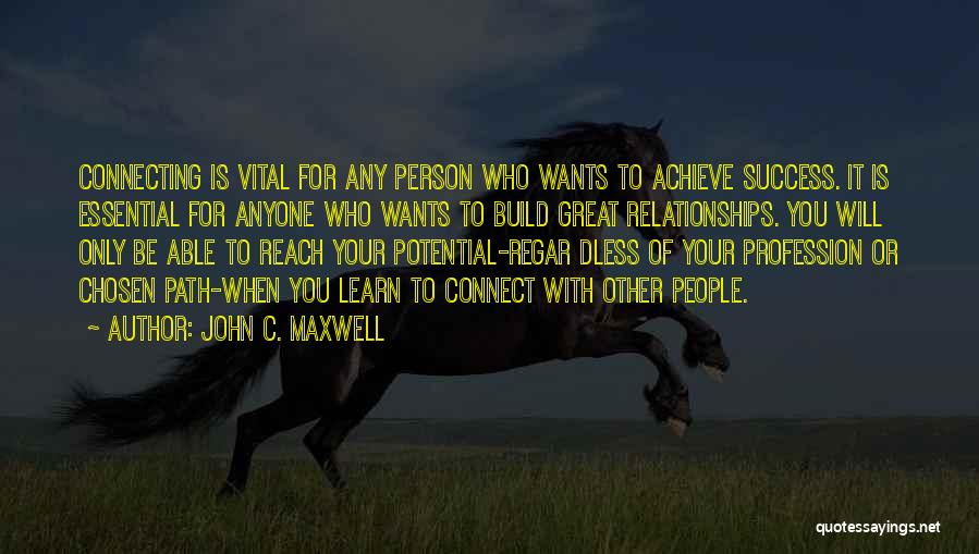 Want To Be Success Quotes By John C. Maxwell